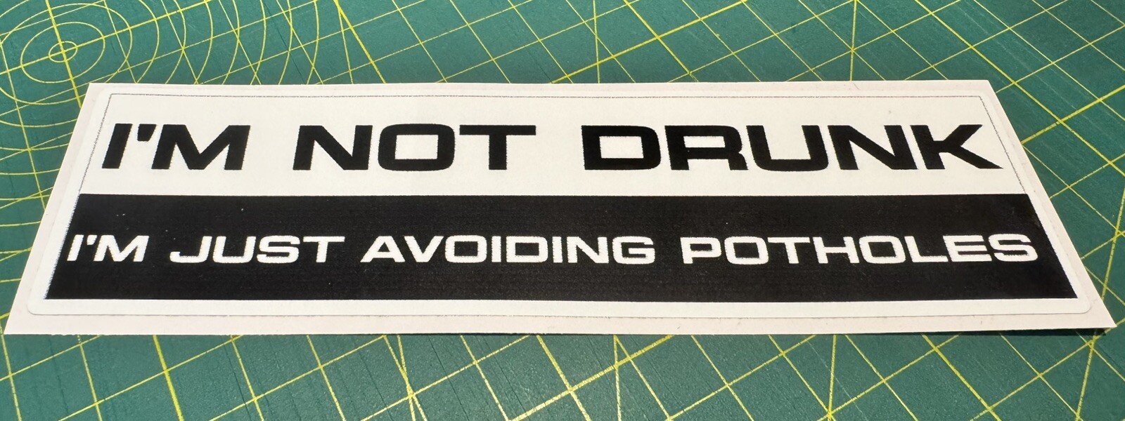 I'm not drunk I'm just avoiding potholes - funny bumper sticker vinyl decal