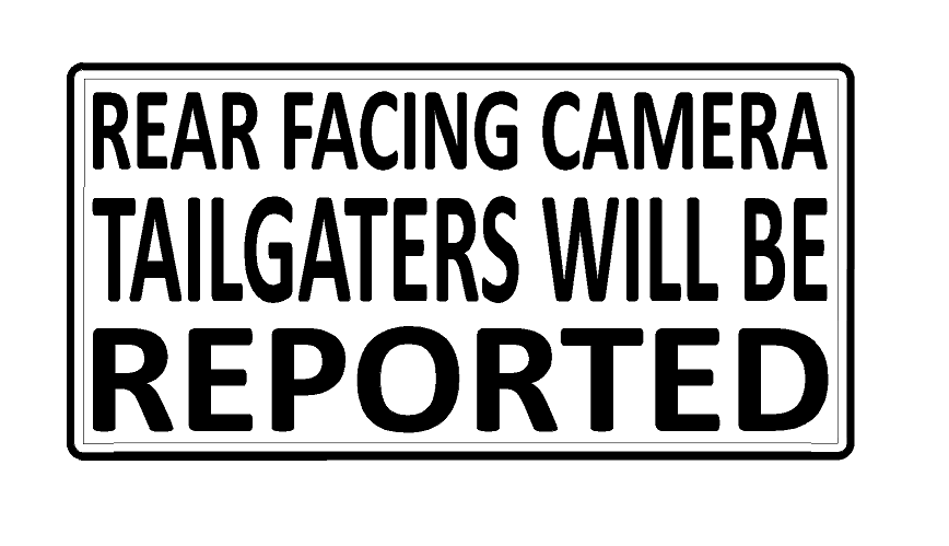 Rear Facing Camera Tailgaters Will be Reported - 17 x 8.5 Cm, vinyl sticker