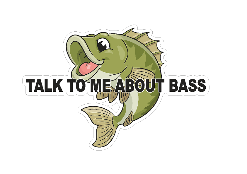 Talk To me About bass vinyl decal / fishing sticker 15 x 10cm vinyl decal